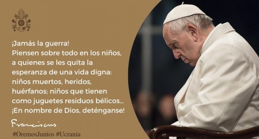 La súplica del papa Francisco a Rusia: 