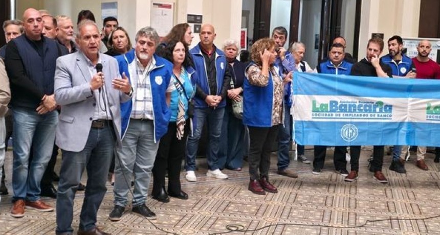 La Bancaria confirm&oacute; paro de 24 horas para el lunes 27 de abril