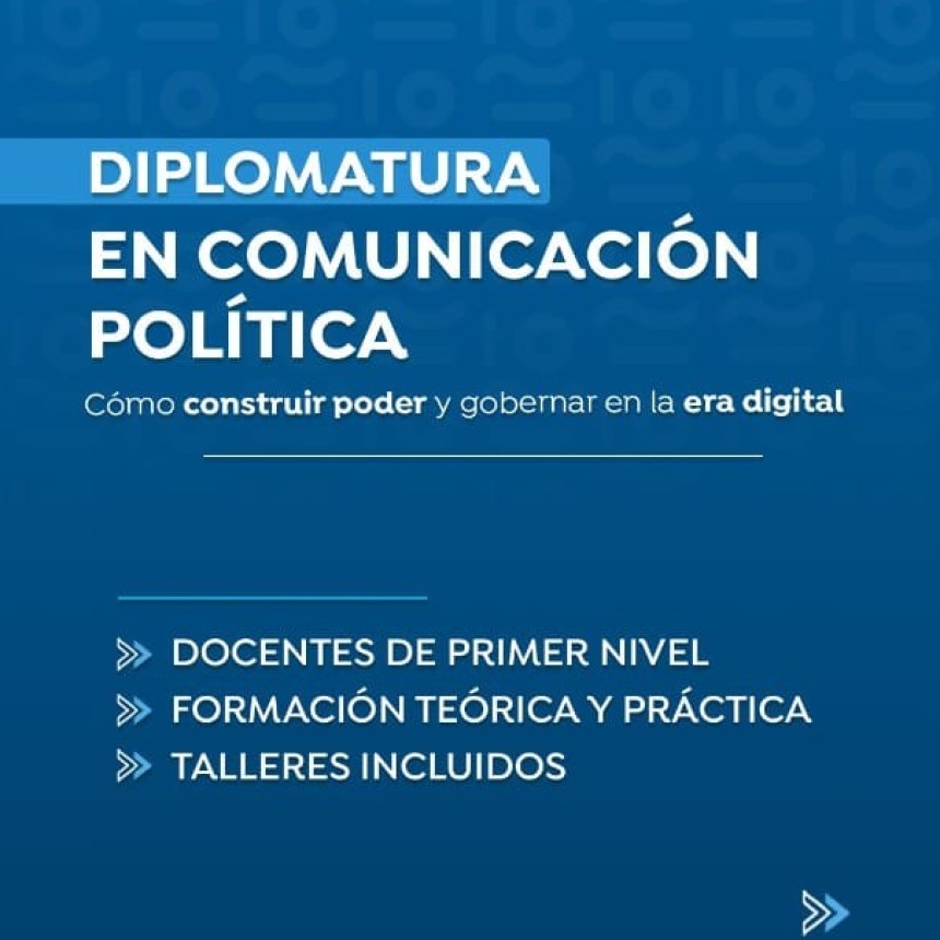 La UNLaR lanza una diplomatura en Comunicaci&oacute;n Pol&iacute;tica para formar l&iacute;deres en la era digital