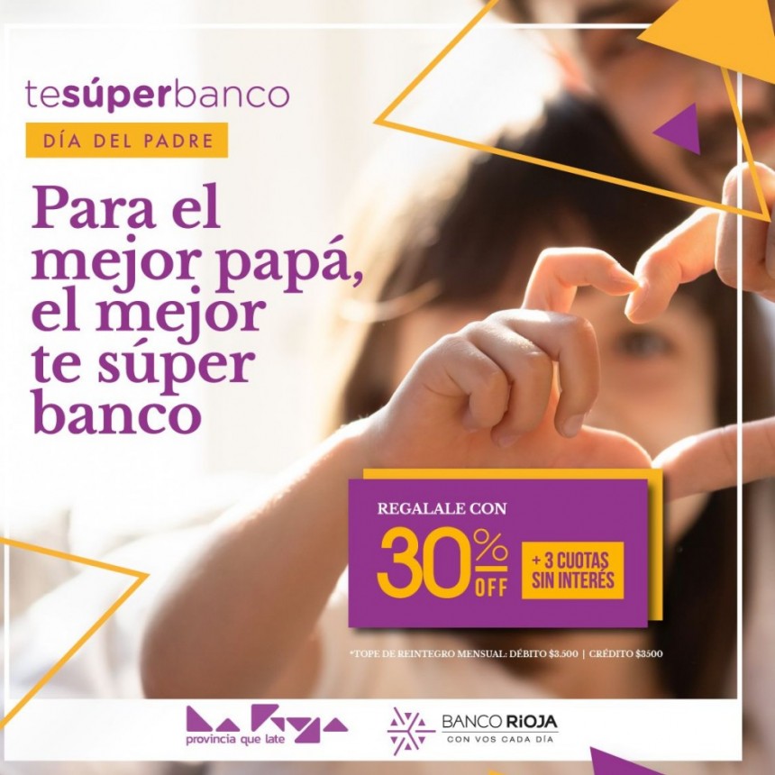 Vuelve “Te Súper Banco Día del Padre” 