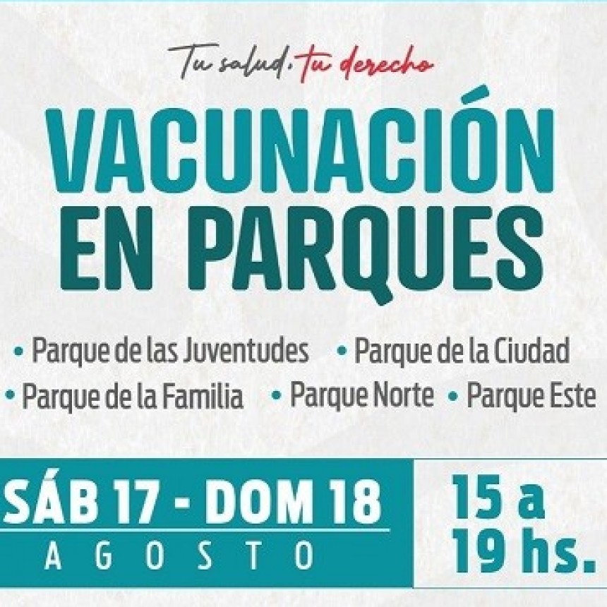 Salud vacunará en los cinco Parques durante el fin de semana